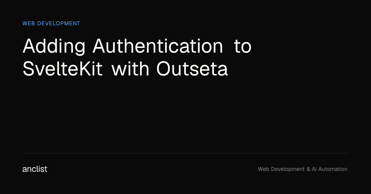 Adding Authentication to SvelteKit with Outseta — anclist